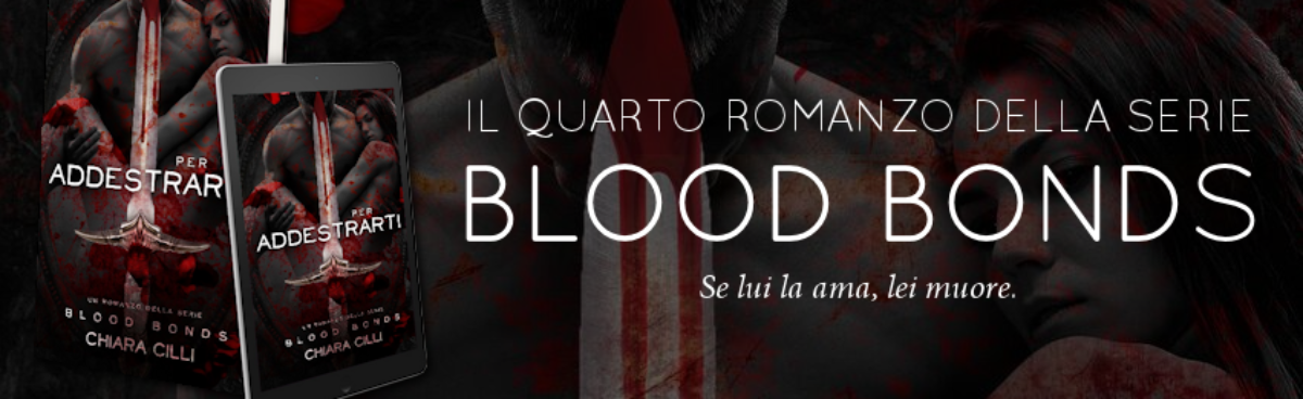 &#8216;Per addestrarti&#8217; (Blood bonds #4) di Chiara Cilli