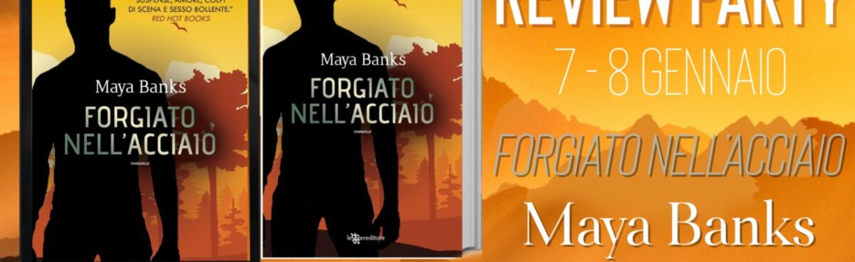 Forgiato nell’acciaio di Maya Banks &#8211;  Forged in Steele KGI #7 review party
