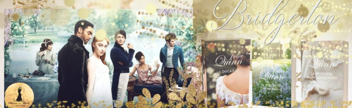 Bridgerton. Julia Quinn e la serie. Cronache mondane della storia più chiacchierata del momento