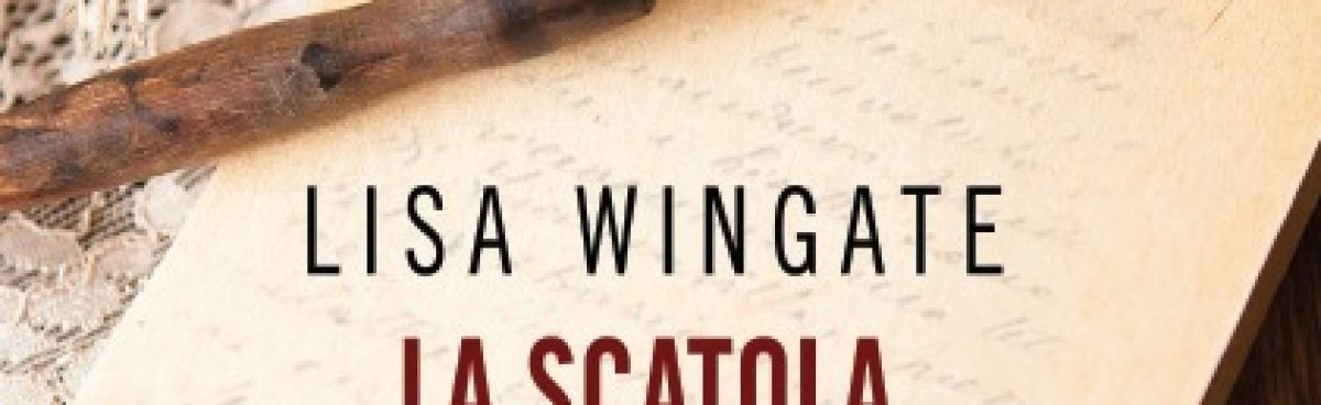 La scatola delle preghiere &#8211; Lisa Wingate