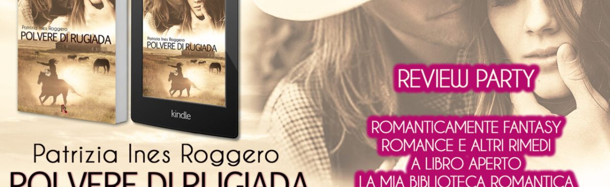 Polvere di rugiada Paradise Valley – Shelley saga di Patrizia Ines Roggero review tour