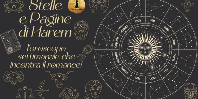 Stelle e Pagine di Harem – l’oroscopo settimanale che incontra il romance