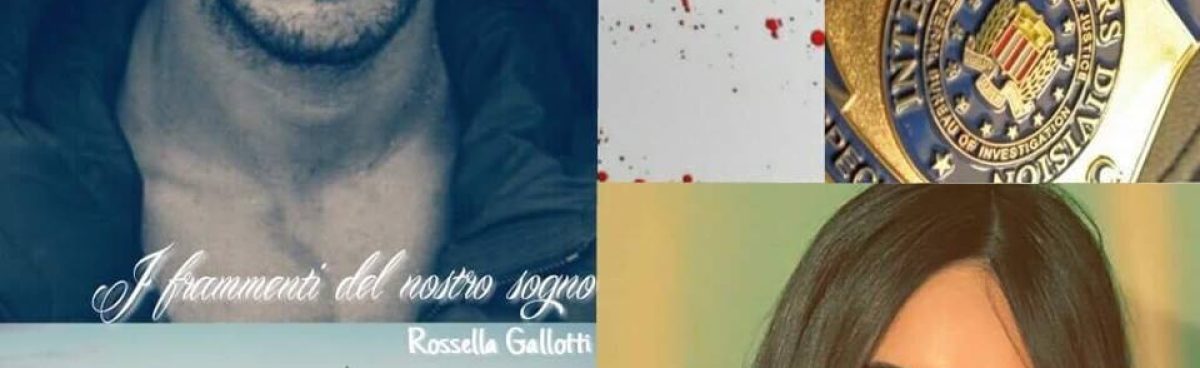 I FRAMMENTI DEL NOSTRO SOGNO di Rossella Gallotti-Recensione in anteprima