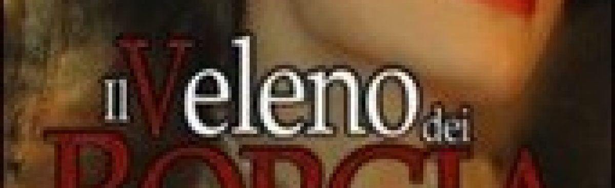 Il veleno dei Borgia (The Poisoner Mysteries #1)