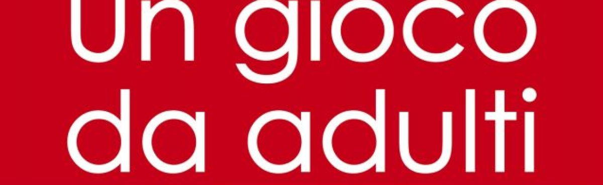 Curcuma ha letto UN GIOCO DA ADULTI