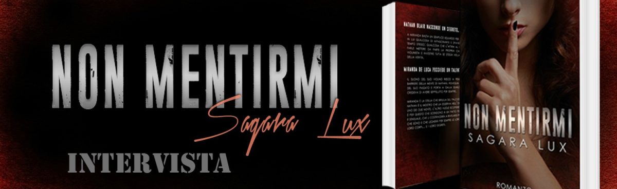 Quattro chiacchiere con Sagara Lux. Intervista.