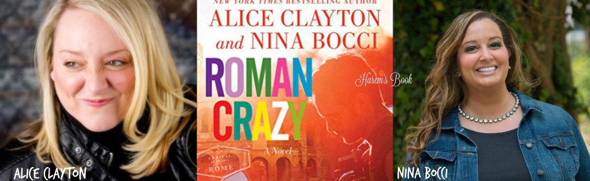 Intervista esclusiva per Harem&#8217;s Book:Alice Clayton e Nina Bocci si raccontano in occasione dell&#8217;uscita di Roman Crazy.