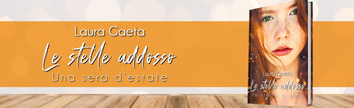Le stelle addosso. Una sera d’estate di Laura Gaeta