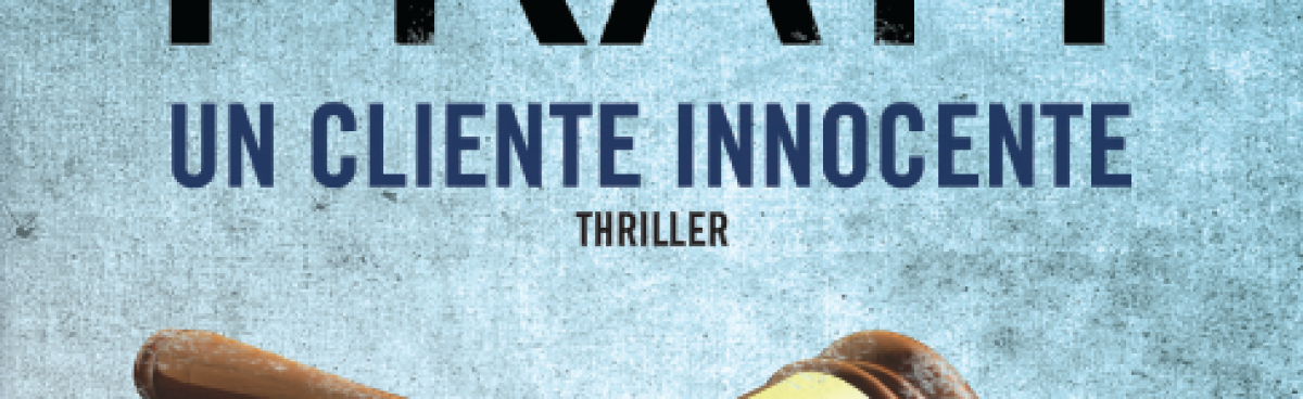 Novità TimeCrime: “Un cliente innocente” di Scott Pratt – per DeA “Meraviglia” di Francesco Vidotto