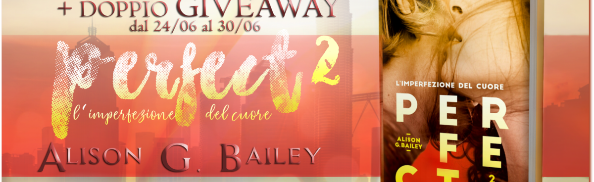 BlogTour PERFECT 2: LE IMPERFEZIONI DEL CUORE di Alison G.Bailey: Tappa#1-PERSONAGGI