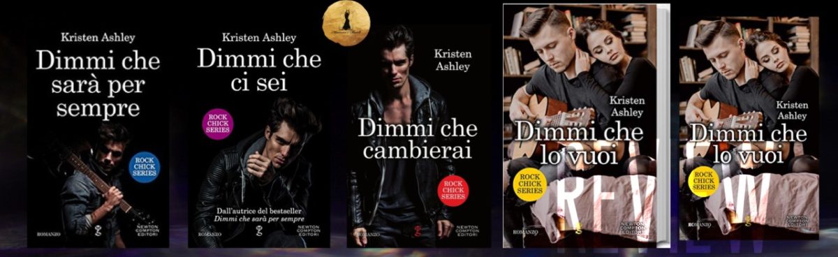 Dimmi che lo vuoi (Rock Chick Series #4) di Kristen Ashley – recensione