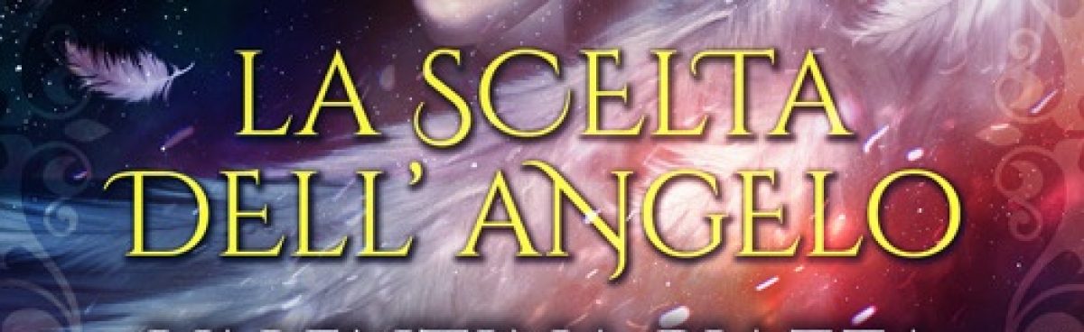 La scelta dell’angelo di Valentina Piazza recensione