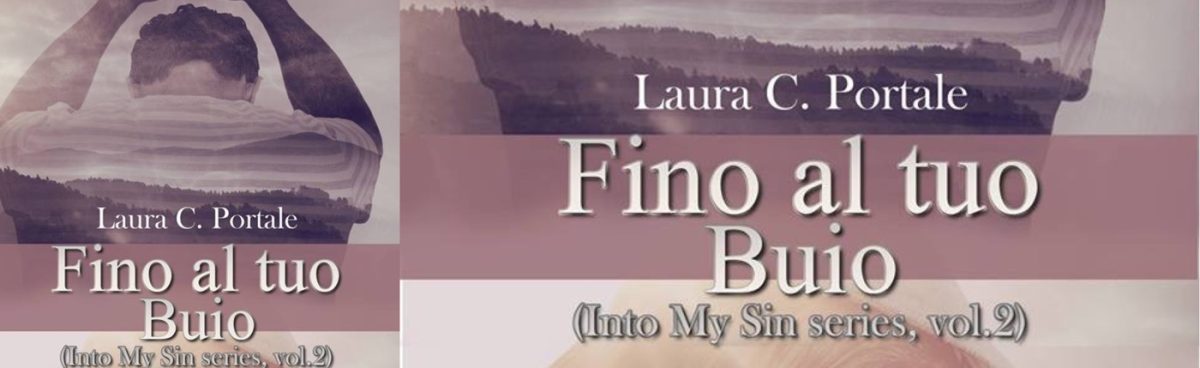 FINO AL TUO BUIO: Amore condanna, Amore redime, Amore assolve